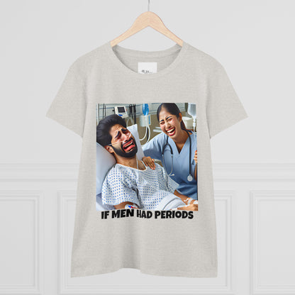 If Men Had Periods T-Shirt | Custom Cotton Slim Fit Tee for Women | Trendy Personalized Short Sleeve Shirt