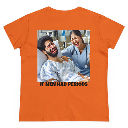 If Men Had Periods T-Shirt | Custom Cotton Slim Fit Tee for Women | Trendy Personalized Short Sleeve Shirt