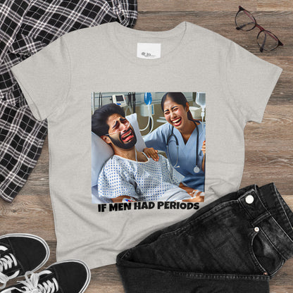 If Men Had Periods T-Shirt | Custom Cotton Slim Fit Tee for Women | Trendy Personalized Short Sleeve Shirt